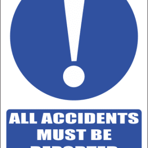 MA4 - All Accidents Must be Reported Safety Sign